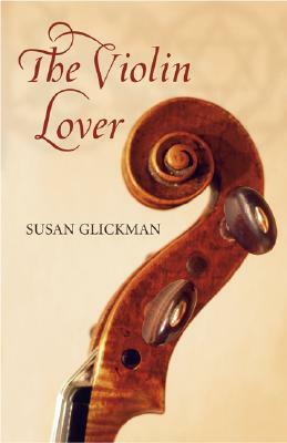 The Violin Lover by Susan Glickman