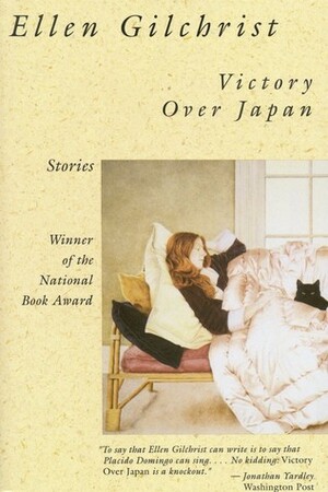 Victory Over Japan: A Book of Stories by Ellen Gilchrist