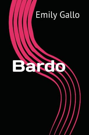 Bardo by Emily Gallo