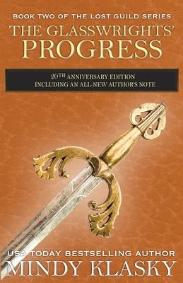 The Glasswrights' Progress: 20th Anniversary Edition by Mindy Klasky