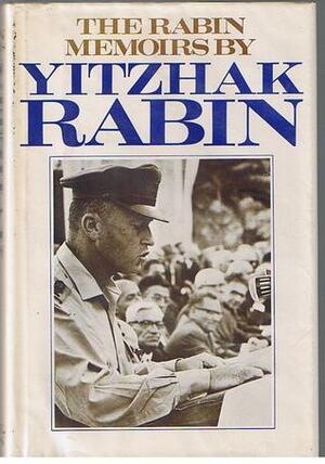 The Rabin Memoirs by Yitzhak Rabin