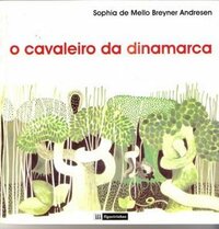 O Cavaleiro da Dinamarca by Sophia de Mello Breyner Andresen