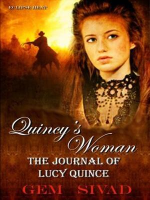 Quincy's Woman:The Journal of Lucy Quince by Gem Sivad