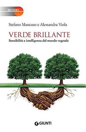 Verde brillante by Stefano Mancuso, Stefano Mancuso, Alessandra Viola