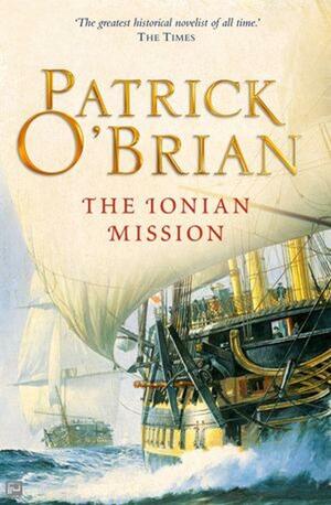 The Ionian Mission (Aubrey-Maturin, Book 8) by Patrick O'Brian