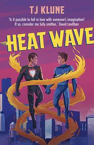 Heat Wave by TJ Klune