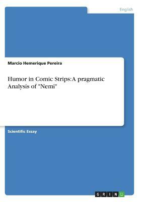 Humor in Comic Strips: A pragmatic Analysis of Nemi by Marcio Hemerique Pereira