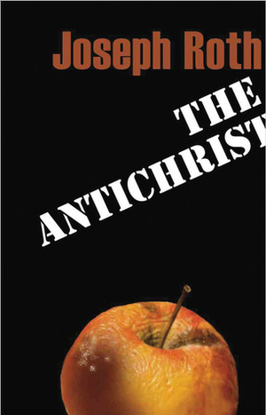 The Antichrist by Richard Panchyk, Joseph Roth