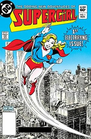The Daring New Adventures of Supergirl (1982-) #1 by Carmine Infantino, Paul Kupperberg, Curtis Swan