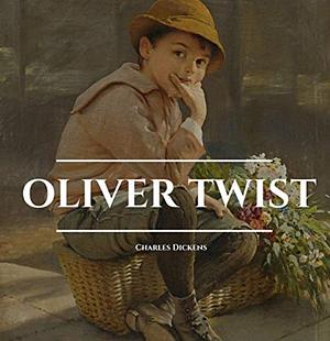 Oliver Twist by Charles Dickens