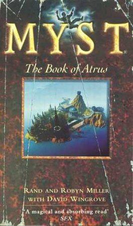 Myst: The Book of Atrus by Robyn Miller, David Wingrove, Rand Miller