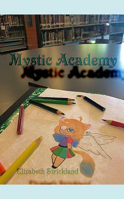 Mystic Academy by Elizabeth Strickland
