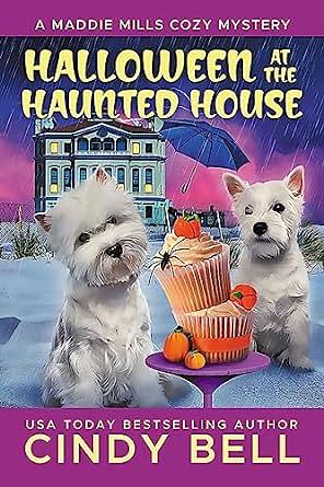 Halloween at the Haunted House by Cindy Bell