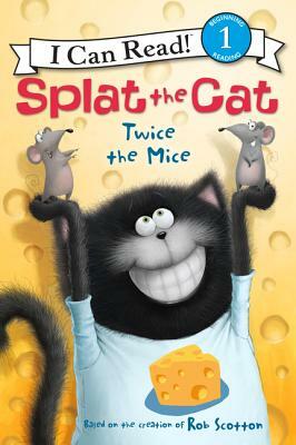 Splat the Cat: Twice the Mice by Rob Scotton