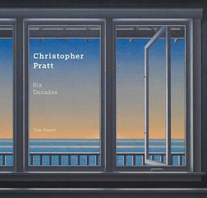 Christopher Pratt: Six Decades by Tom Smart