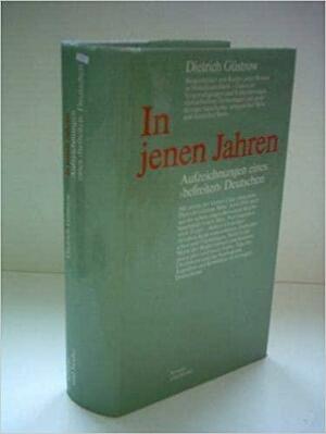 In jenen Jahren: Aufzeichnungen eines "befreiten" Deutschen by Dietrich Güstrow