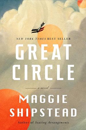 The Great Circle Literary Sagas by Maggie Shipstead