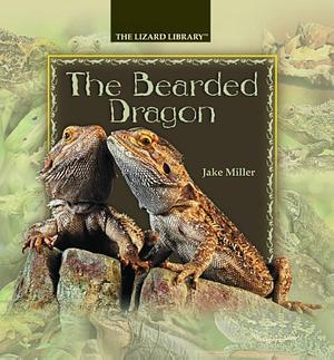 The Bearded Dragon by Jake Miller