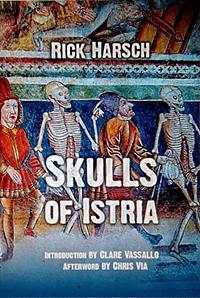 Skulls of Istria by Rick Harsch