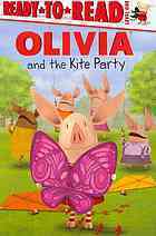 OLIVIA and the Kite Party by Alex Harvey, Patrick Spaziante