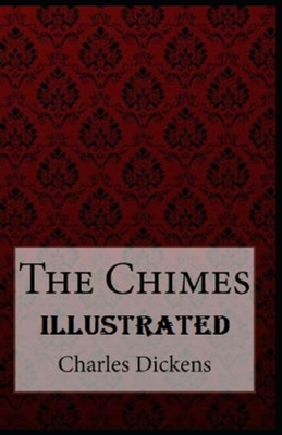 The Chimes Illustrated by Charles Dickens