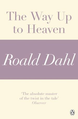 The Way up to Heaven by Roald Dahl