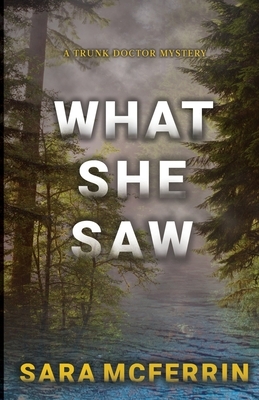 What She Saw by Sara McFerrin
