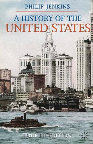 A History of the United States by Philip Jenkins