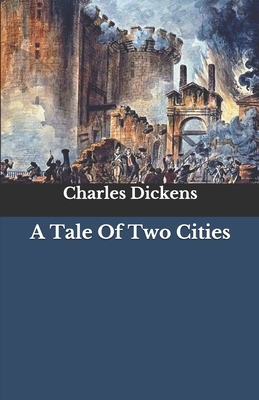 A Tale Of Two Cities by Charles Dickens