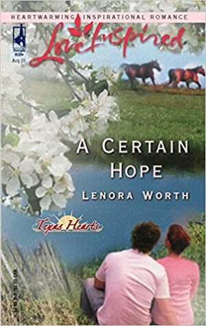 A Certain Hope by Lenora Worth