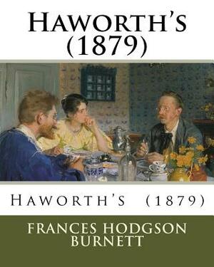 Haworth's (1879) by Frances Hodgson Burnett