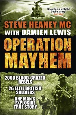 Operation Mayhem by Steve Heaney MC