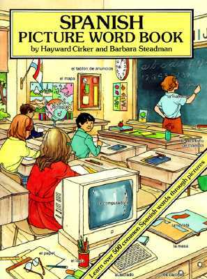 Spanish Picture Word Book by Barbara Steadman, Hayward Cirker