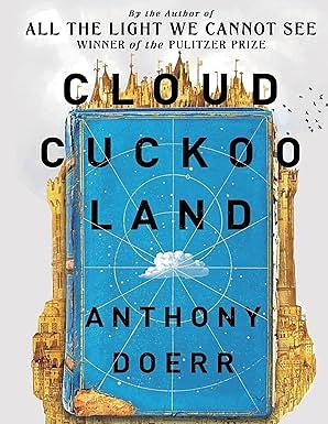 Cloud Cuckoo Land by Anthony Doerr