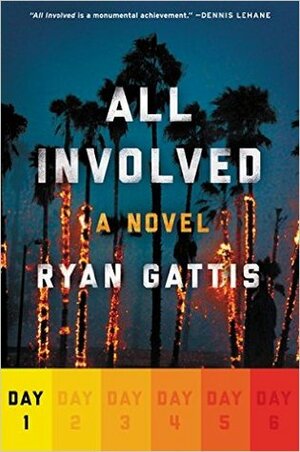 All Involved: Day One by Ryan Gattis