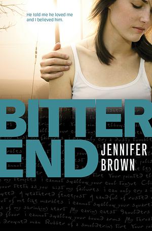 Bitter End by Jennifer Brown