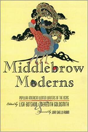 Middlebrow Moderns by Lisa Botshon, Joan Shelley Rubin