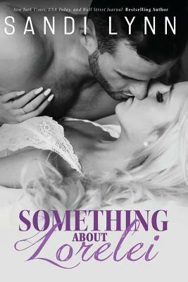 Something About Lorelei by Sandi Lynn