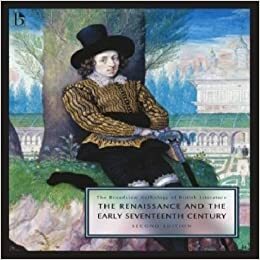 The Broadview Anthology of British Literature Volume 2: The Renaissance and the Early Seventeenth Century - Second Edition: Volume 2: The Renaissance and the Early Seventeenth Century by Kate Flint, Joseph Laurence Black, Isobel Grundy