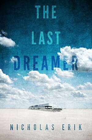The Last Dreamer by Nicholas Erik