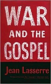 War and the Gospel by Jean Lasserre