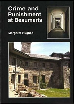 Crime and Punishment at Beaumaris by Margaret Hughes