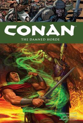 Conan, Vol. 18: The Damned Horde by Brian Ching, Fred Van Lente