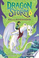 Dragon Storm #5: Kai and Boneshadow by Alastair Chisholm