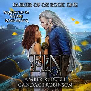 Tin by Candace Robinson, Amber R. Duell