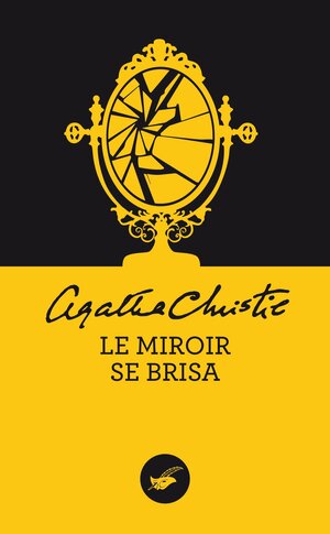 Le miroir se brisa by Agatha Christie