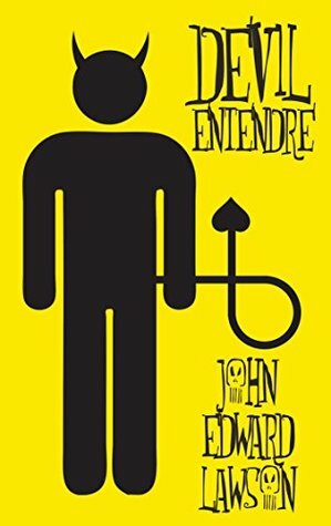 Devil Entendre by John Edward Lawson