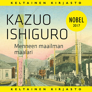 Menneen maailman maalari by Kazuo Ishiguro