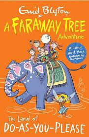 A Faraway Tree Adventure: The Land of Do-As-You-Please by Enid Blyton