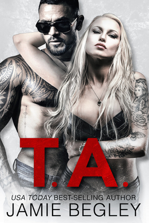 T.A. by Jamie Begley